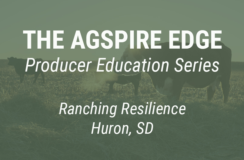 AgSpire Edge Educational Series: Ranching Resilience